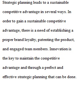 Strategic Planning Leads to a Sustainable Competitive Advantage